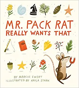 Mr. Pack Rat Really Wants That
